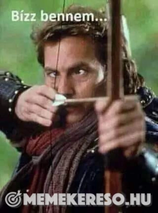 Bízz bennem.. Robin Hood